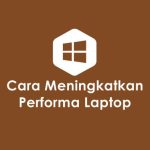 Bagaimana cara meningkatkan performa laptop acer lama